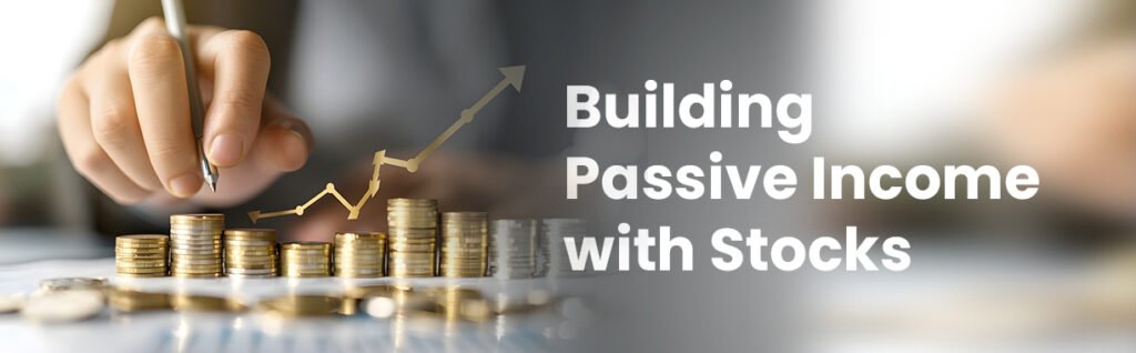 What Is Passive Income Through Stocks and How to Build It 1224pxX380px 1754196296